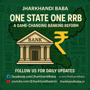 Regional Rural Banks One State One RRB reform graphic with Jharkhand map, bank icon, and rural banking theme.