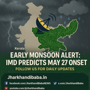 IMD early monsoon alert with Kerala and Jharkhand map showing May 27 onset prediction