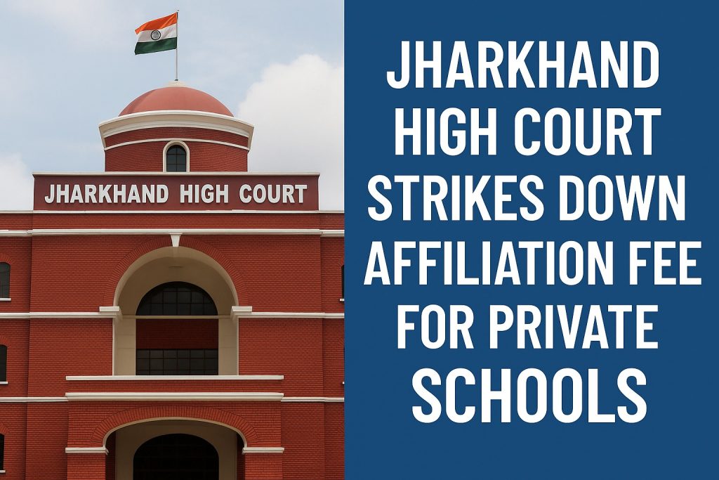 Annual Affiliation fee for Private Schools Unconstitutional