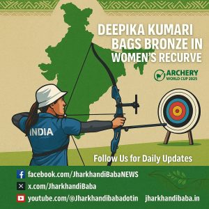 Deepika Kumari wins bronze at Archery World Cup 2025; image features archer, India map, and tribal motifs.