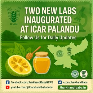Jackfruit Processing Laboratory and Honey Testing Laboratory—were inaugurated at the ICAR Palandu