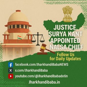 Supreme Court illustration and Jharkhand map highlight Justice Surya Kant's NALSA appointment – Jharkhand news today.