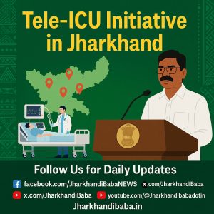 Tele-ICU launch in Jharkhand with state map, ICU visuals, and government podium – Jharkhand news today.