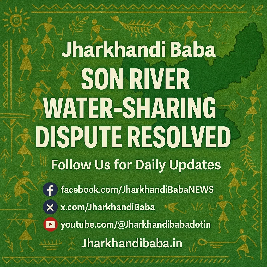 Son River water-sharing dispute resolved between Jharkhand and Bihar, announced at Eastern Zonal Council.