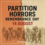 Partition Horrors Remembrance Day 14 August – Refugees during India Pakistan Partition 1947.