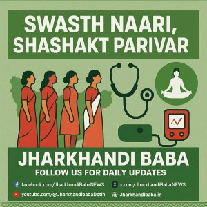 Women at Ranchi health camps for Swasth Naari Shashakt Pariwar campaign – Jharkhand news today on wellness and empowerment