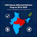 LWE Naxal affected districts India 2025 map and statistics