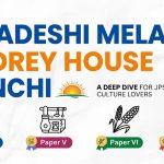 Swadeshi Mela Audrey House Ranchi JPSC Mains Notes Case Study