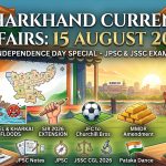 Jharkhand Current Affairs 15 August 2026