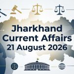 Jharkhand Current Affairs 21 August 2026 daily news digest banner for JPSC and JSSC preparation