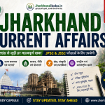 Jharkhand Current Affairs 25 August 2026 featured image for JPSC and JSSC aspirants with Jharkhand landmarks, tribal heritage and study notes.