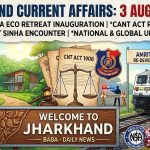 Infographic summarizing Jharkhand Current Affairs 3 August 2026 including Dalma Eco Retreat, Sujeet Sinha encounter, CNT Act ruling, and Nasha Mukt Abhiyaan.