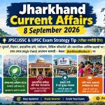 Jharkhand Current Affairs 8 September 2026